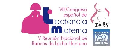 VII Congreso Español de Lactancia Materna - V reunión nacional de bancos de leche humana